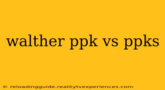 walther ppk vs ppks