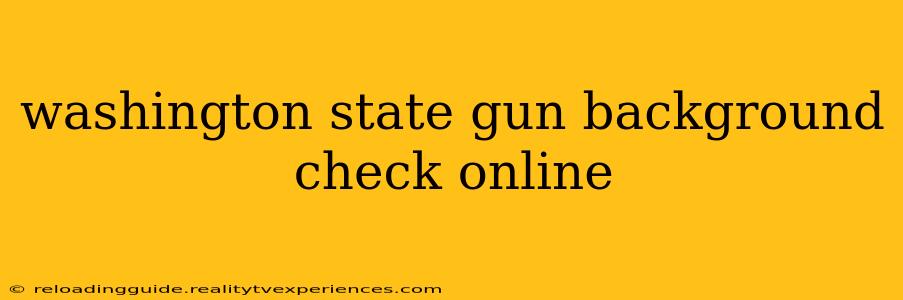 washington state gun background check online