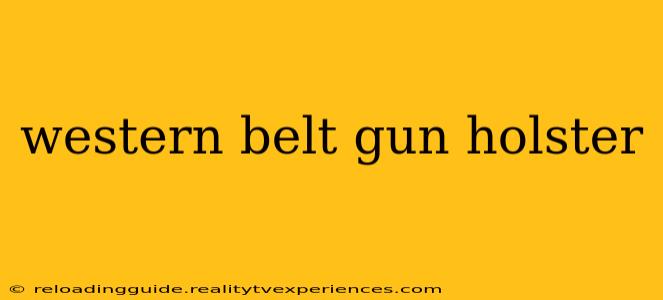 western belt gun holster