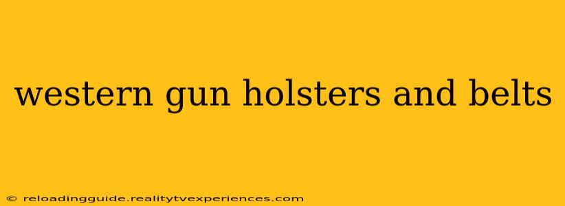 western gun holsters and belts