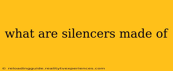 what are silencers made of