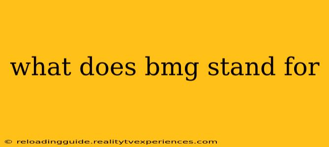 what does bmg stand for