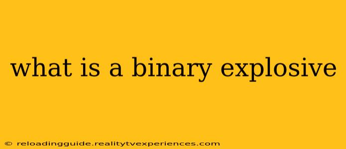 what is a binary explosive