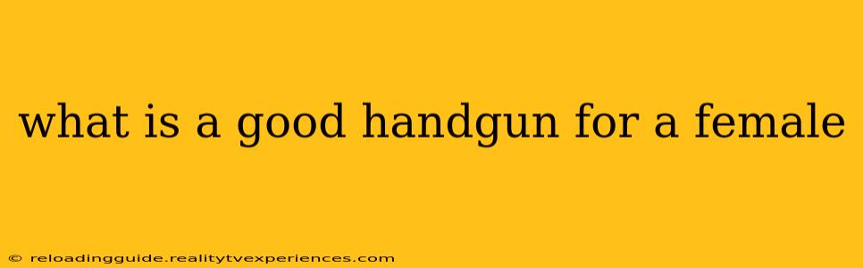 what is a good handgun for a female