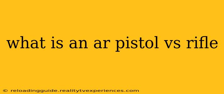 what is an ar pistol vs rifle