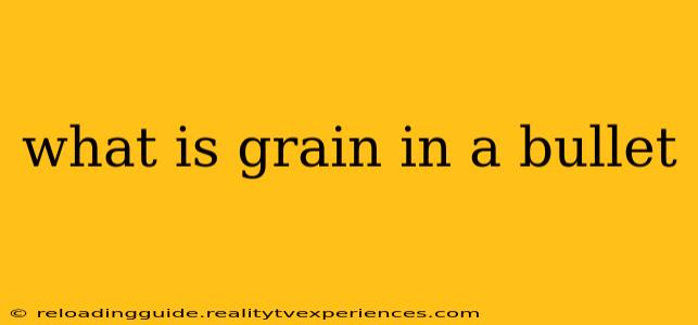 what is grain in a bullet