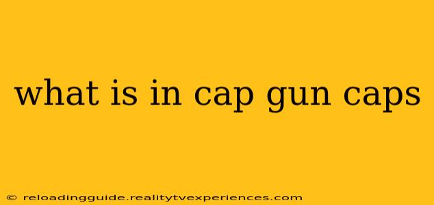 what is in cap gun caps