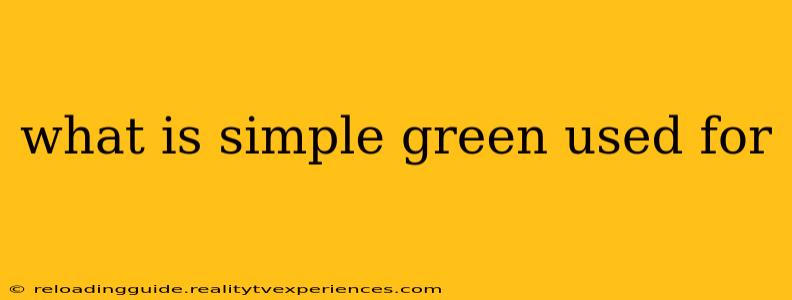 what is simple green used for