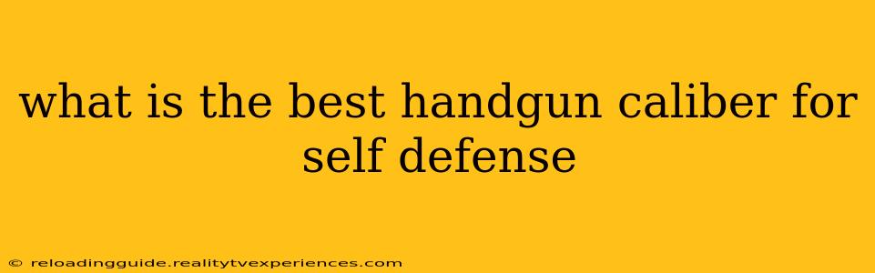 what is the best handgun caliber for self defense