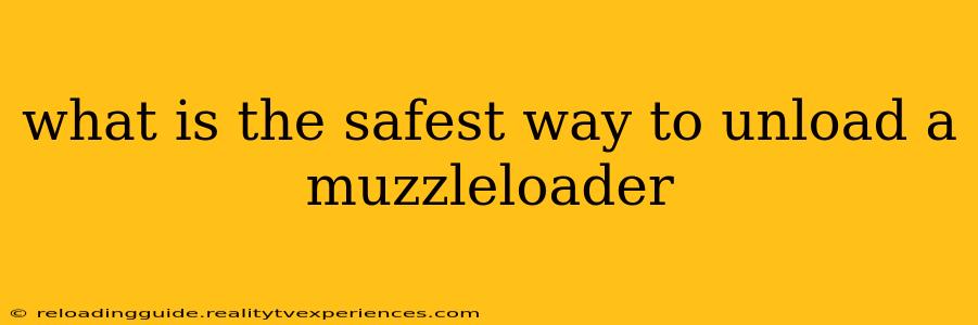 what is the safest way to unload a muzzleloader