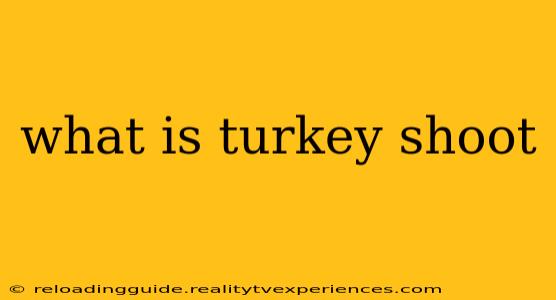 what is turkey shoot