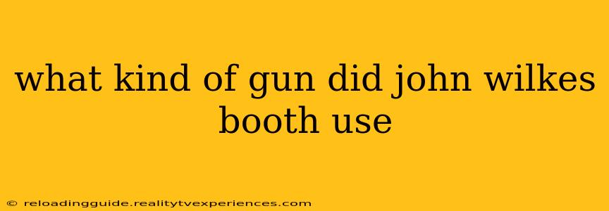 what kind of gun did john wilkes booth use