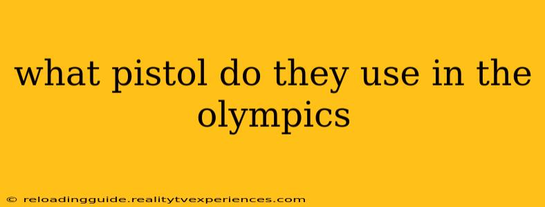 what pistol do they use in the olympics