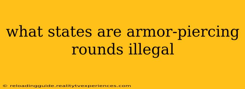 what states are armor-piercing rounds illegal