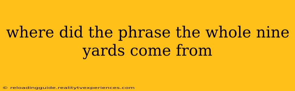 where did the phrase the whole nine yards come from