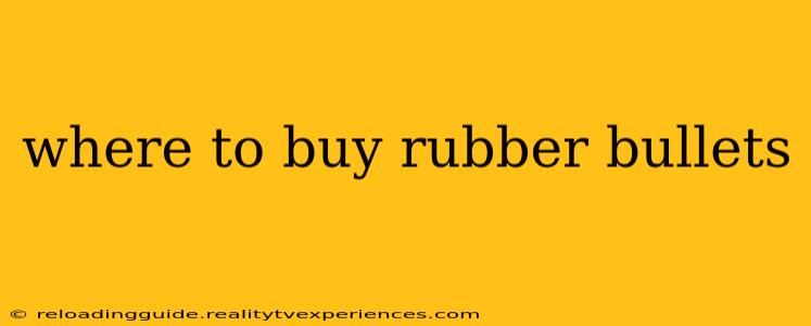 where to buy rubber bullets