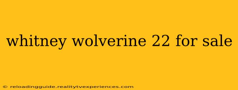 whitney wolverine 22 for sale