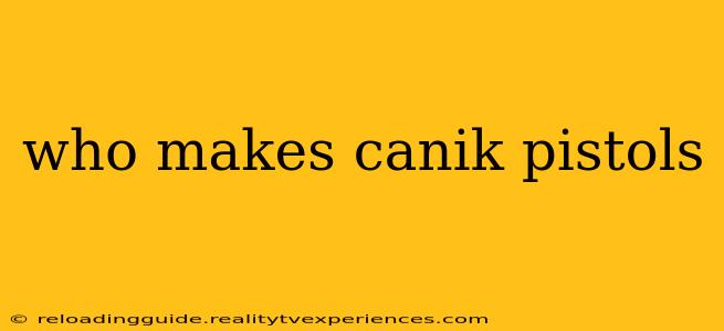 who makes canik pistols