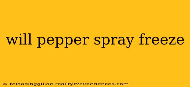 will pepper spray freeze