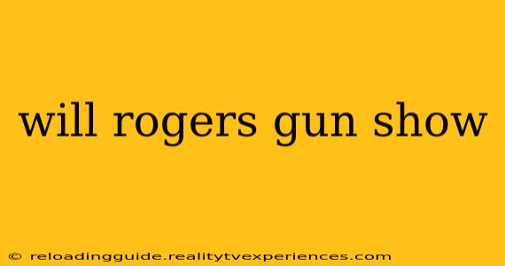 will rogers gun show