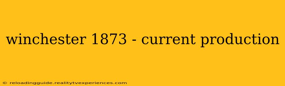 winchester 1873 - current production