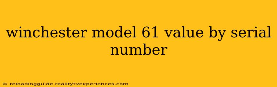 winchester model 61 value by serial number