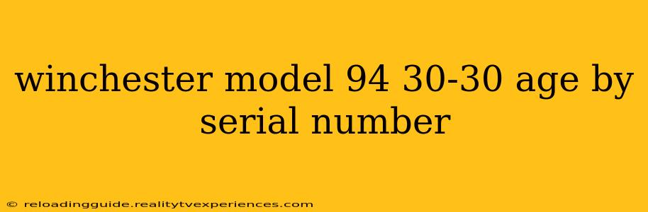 winchester model 94 30-30 age by serial number