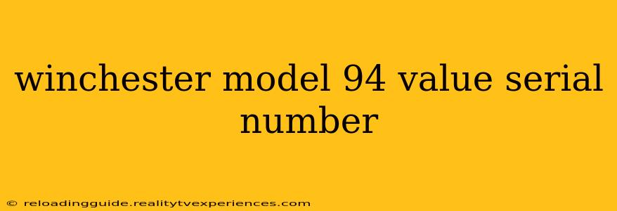 winchester model 94 value serial number