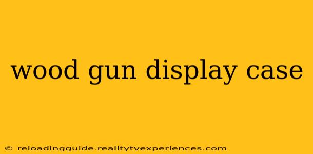 wood gun display case