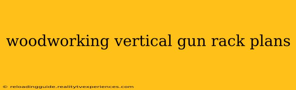 woodworking vertical gun rack plans